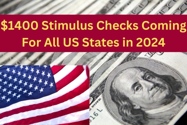 1400 Stimulus Checks Coming For All US States in 2024 ? Know Your