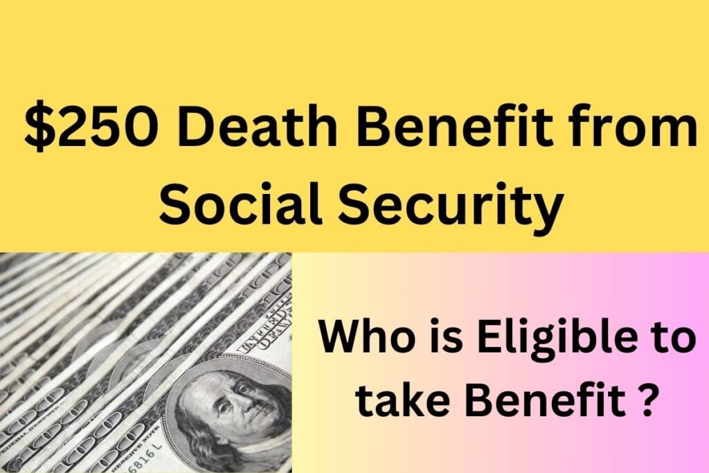 250-death-benefit-from-social-security-releasing-soon-who-is-eligible