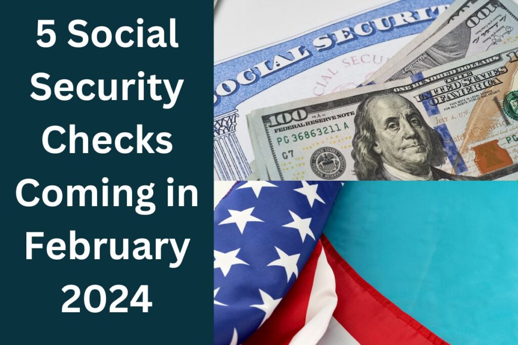 These 5 Social Security Checks are Coming in February 2024 Check Out