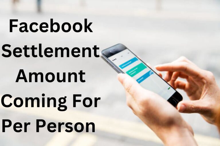 Facebook Settlement Amount Coming For Per Person in April 2024 ? Know