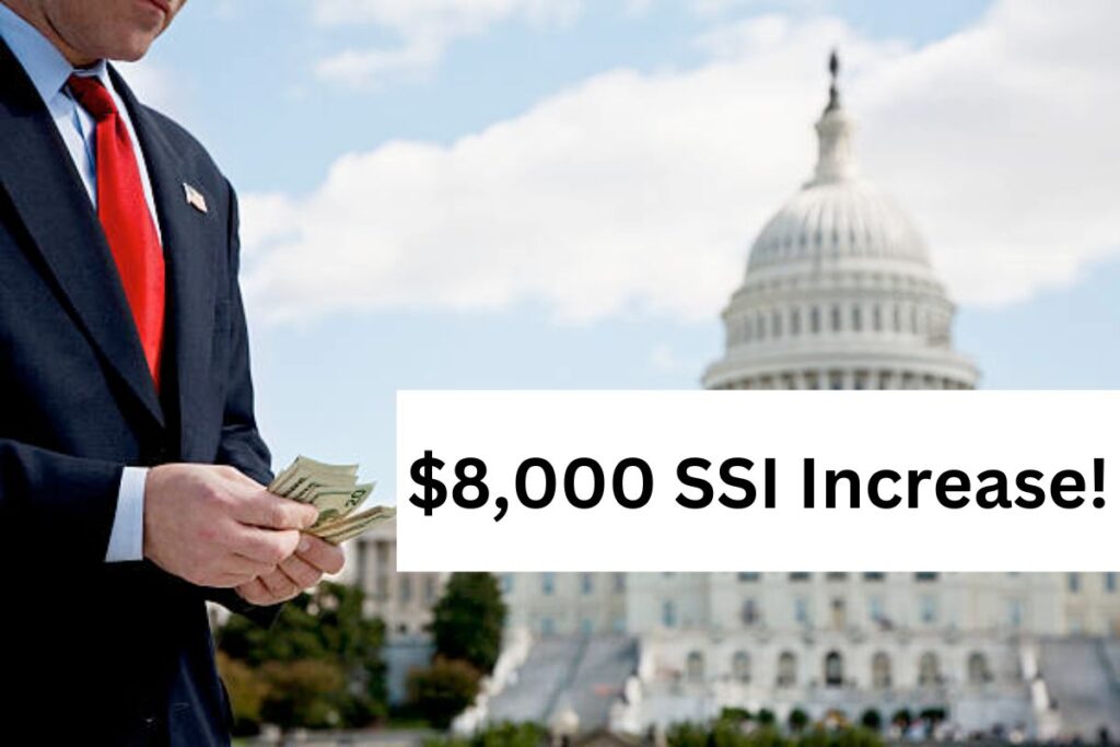 8,000 SSI Increase ! is Congress Moving for Higher Push ? Know SSI