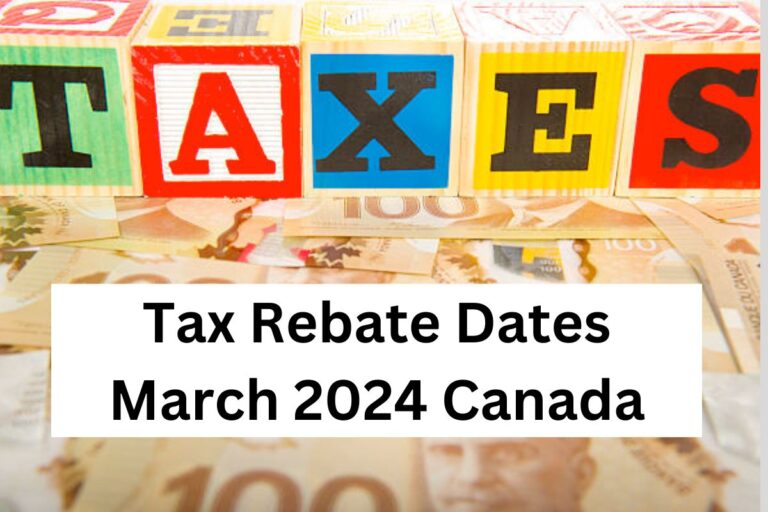 canada-tax-rebate-dates-april-2024-when-tax-rebates-in-canada-are