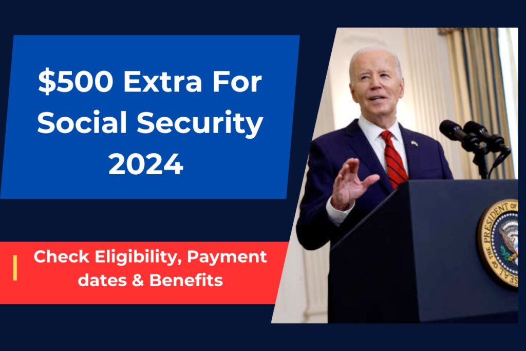 500 Extra For Social Security SSI, SSDI & VA in June 2024 Check