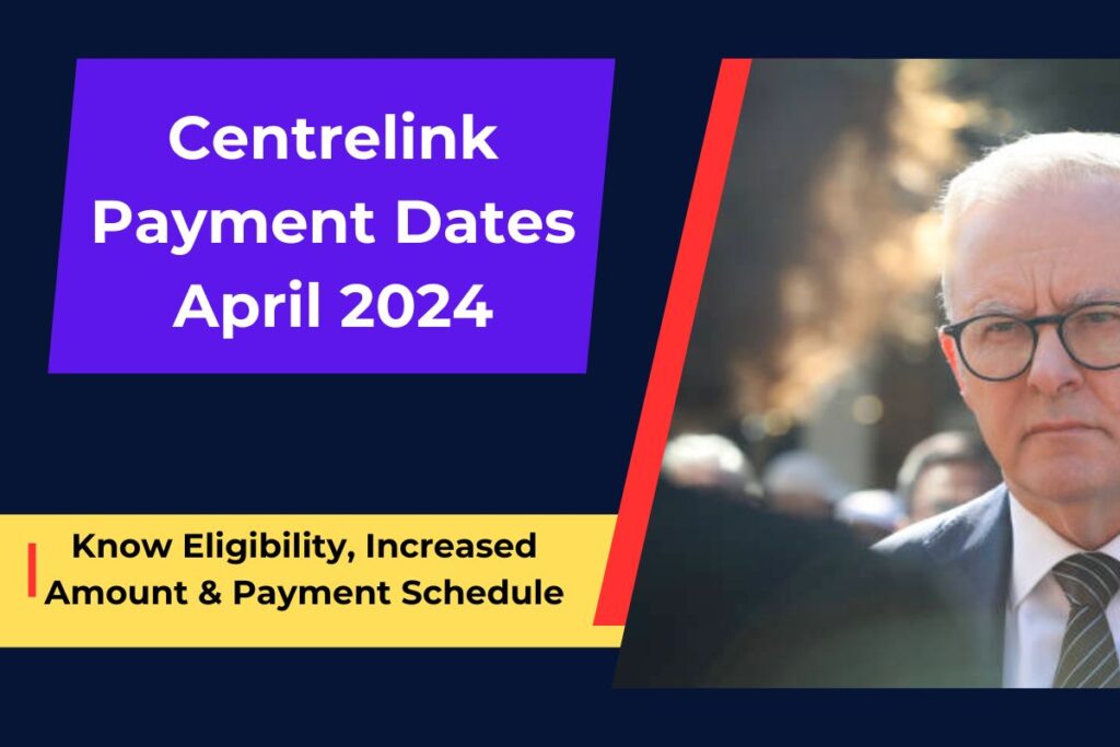 Centrelink Payment Dates June 2024 Know Eligibility, Increased Amount