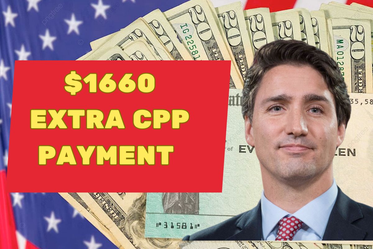 $1660 Extra CPP Payment by CRA Approved- Payment Dates & Who is Eligible?