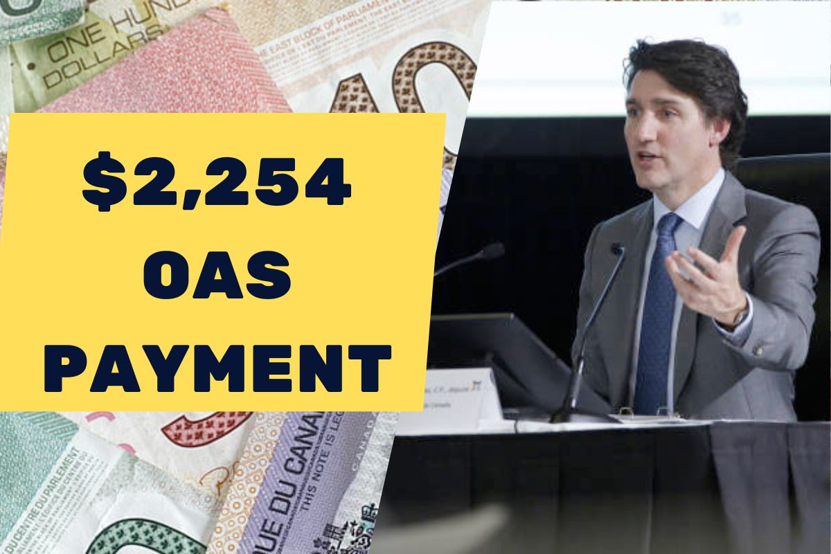 $2,254 OAS Payment Coming- Know Eligibility, Benefit Dates & Apply Process in 2024 