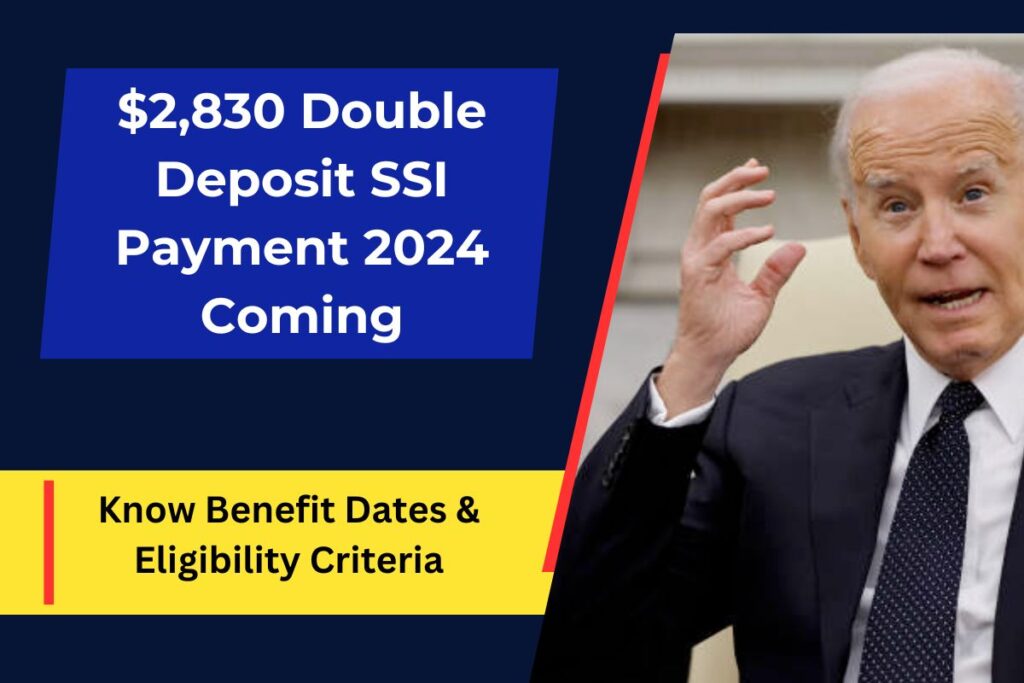 2,830 Double Deposit SSI Payment May 2024 Coming Know Benefit Dates