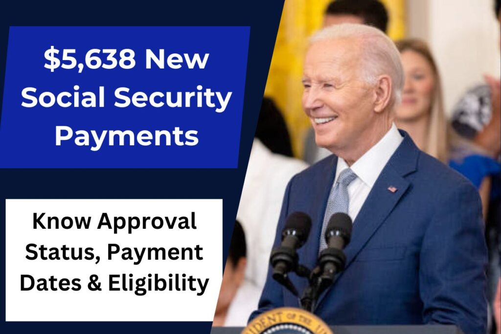 $5,638 New Social Security Payments for SSI, SSDI & VA- Know Approval Status, Payment Dates & Eligibility