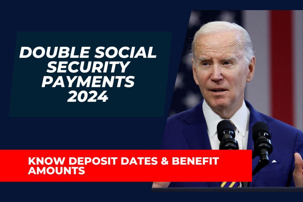 Double Social Security Payments May 2024Approved for SSI & SSDI, Know