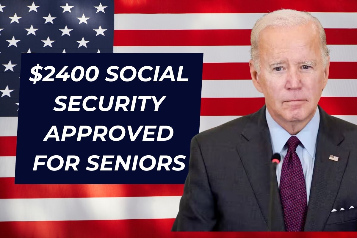 $2400 Social Security Approved for Seniors in June 2024? Know Eligibility & Payment Dates 